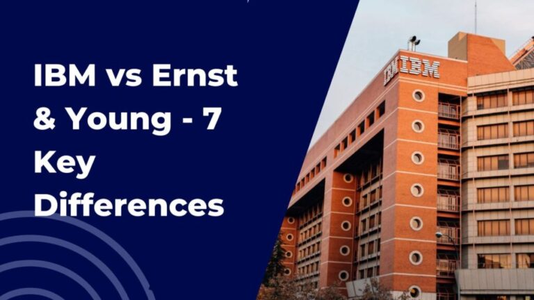 7 Differences IBM vs EY - Which Is Better